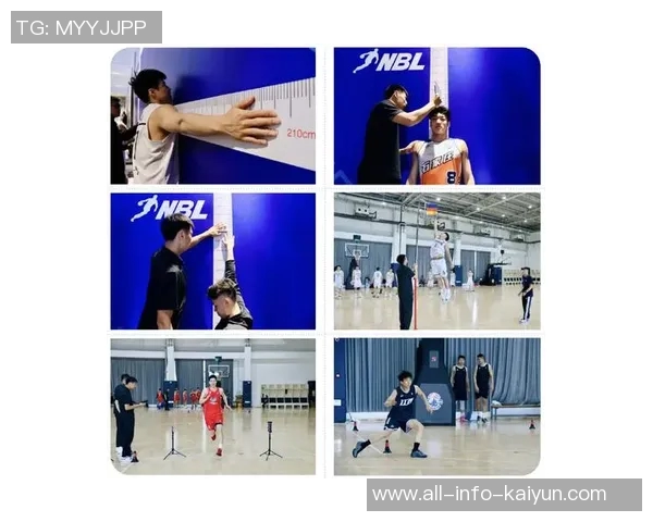 NBL体测第二天精彩回顾投篮技术与折返跑速耐测试全面展开